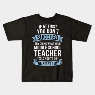 Middle School Teacher Appreciation Gift Kids T-Shirt